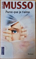 Guillaume Musso : Parce que je t'aime