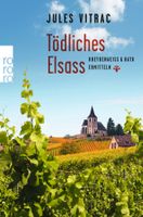 Vitrac Jules - Tödliches Elsass / Krimi