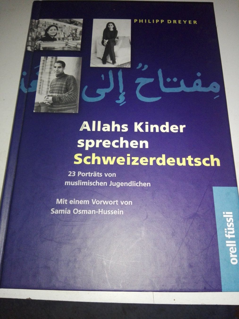 Bücher: Allahs Kinder sprechen Schweizerdeutsch  (Philipp Dreyer) – Gebraucht aus St.Gallen von elk2023