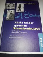 Allahs Kinder sprechen Schweizerdeutsch  (Philipp Dreyer)