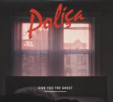 Polica - Give You The Ghost (Digipack)