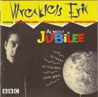 Wreckless Eric – Almost A Jubilee: 25 Years At The BBC (With