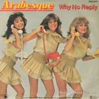 Arabesque  --  Why no reply  Single7