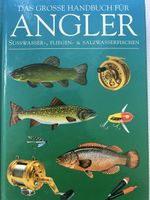 Das grosse Handbuch für Angler Süsswasse Salzwasser