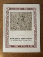 Schweizer Heimatbücher: Leinenstickereien Mittelalter. Haupt