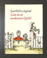 Joan Walsh Anglund "Liebe ist ein wundersames Gefühl" 1960