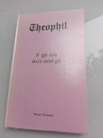 Theophil - S' git nüt wo's nöd git                     ©1991