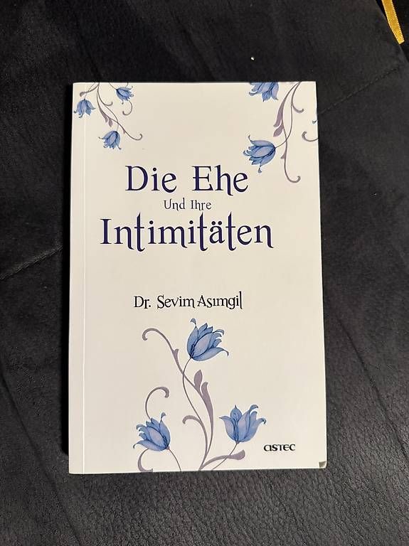 Libri: Die Ehe und ihre Intimitäten  Dr. Sevim Asimgil – Usato da Zürich venduto da lej_7lbp