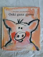 Oski ganz gross - Kinderbuch (1. Lesealter) CH Autoren