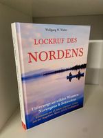 Walter, Lockruf des Nordens. Fischerei/Jagen/Outdoor-Erleben
