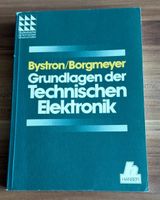 Grundlagen der Technischen Elektronik von Bystron/Borgmeyer
