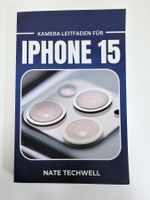 Kamera Leitfaden für IPhone 15 - Neuwertig & Top!