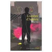 L'OMBRE D'ADRIEN - Cathy YTAK - Roman pour la jeunesse