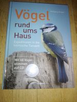 Vögel rund ums Haus - Expeditionen in die heimische Tierwelt