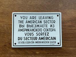 Berlin Wall Sign - You are leaving the American Sector