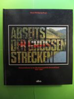 ABSEITS DER GROSSEN STRECKEN   Hans Wolfgang Rogl