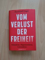 Raymond Unger: Vom Verlust der Freiheit 