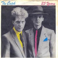 Catch - 25 years (7")