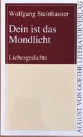 Steinhauser Wolfgang, Dein ist das Mondlicht
