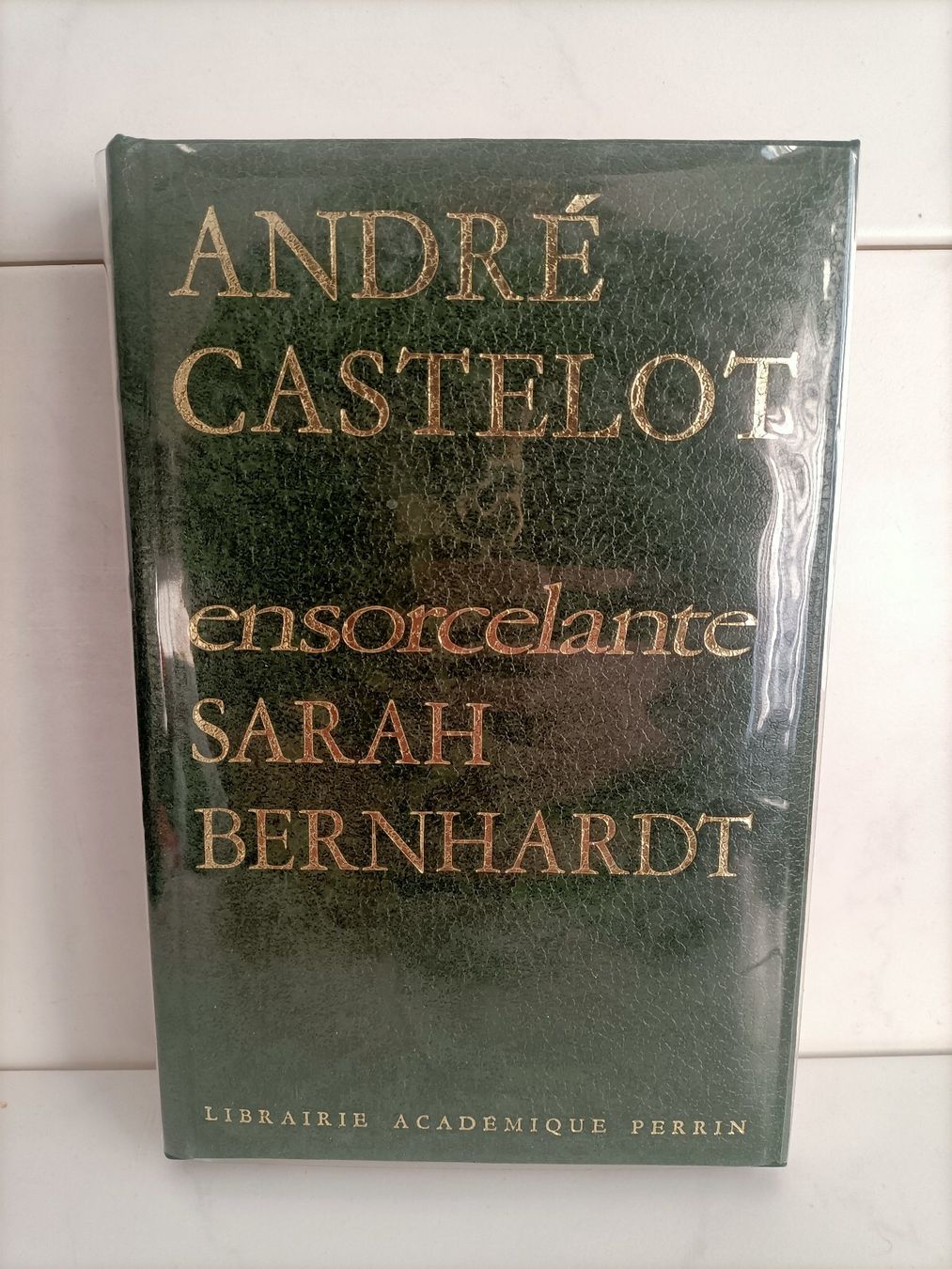 Bücher: Ensorcelante Sarah Bernhardt / André Castelot / Librairie ac – Gebraucht aus crans montana von AB3963