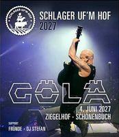 Gölä - Schlager uf'm Hof, Schönenbuch / 04.06.2027