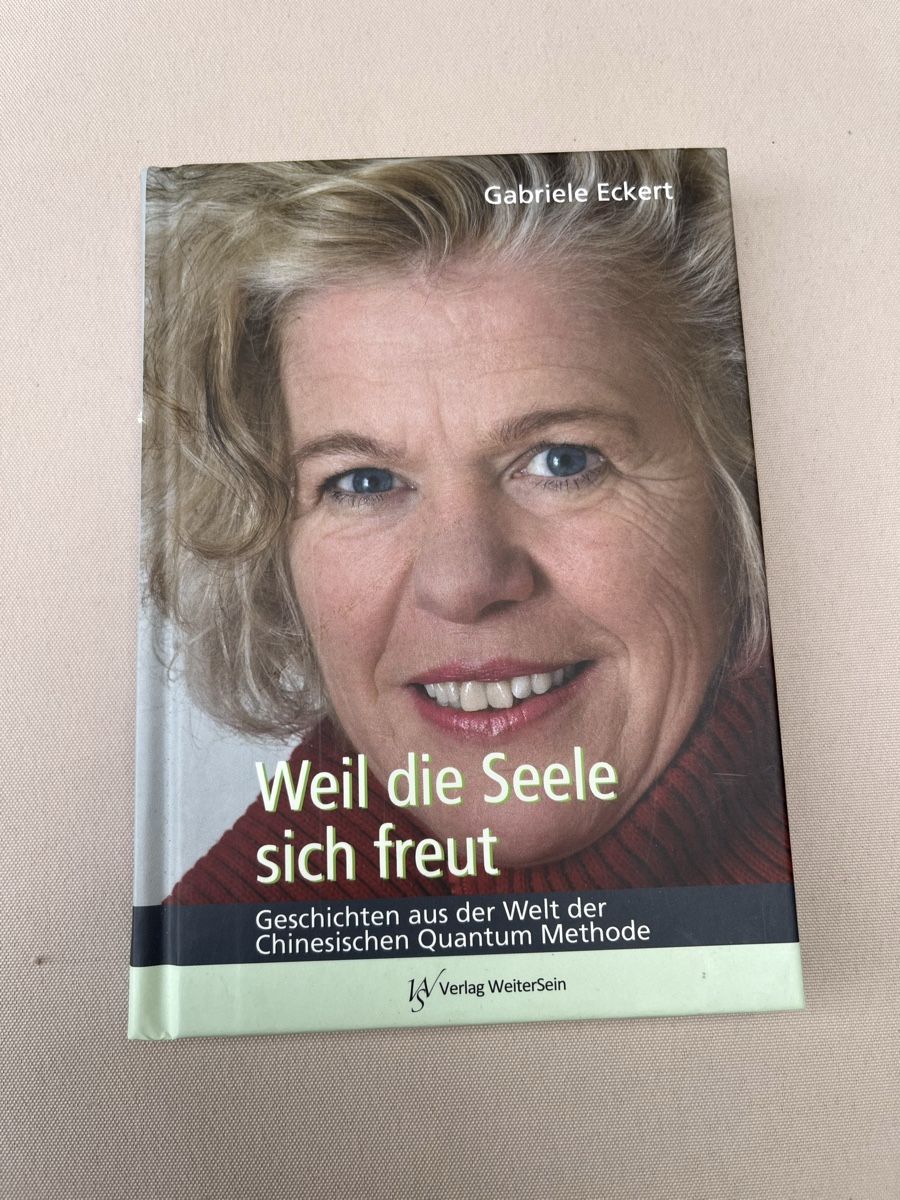 Bücher: Gabriele Eckert - Weil die Seele sich freut – Gebraucht aus Thalheim von karmabis_