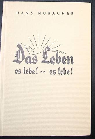 Libri: Hubacher Hans: Das Leben, es lebe! – Usato da Hermetschwil-Staff venduto da Starbliggi
