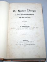 J. Haeberlin: Der Kanton Thurgau 1849-1869, Rarität, 1876