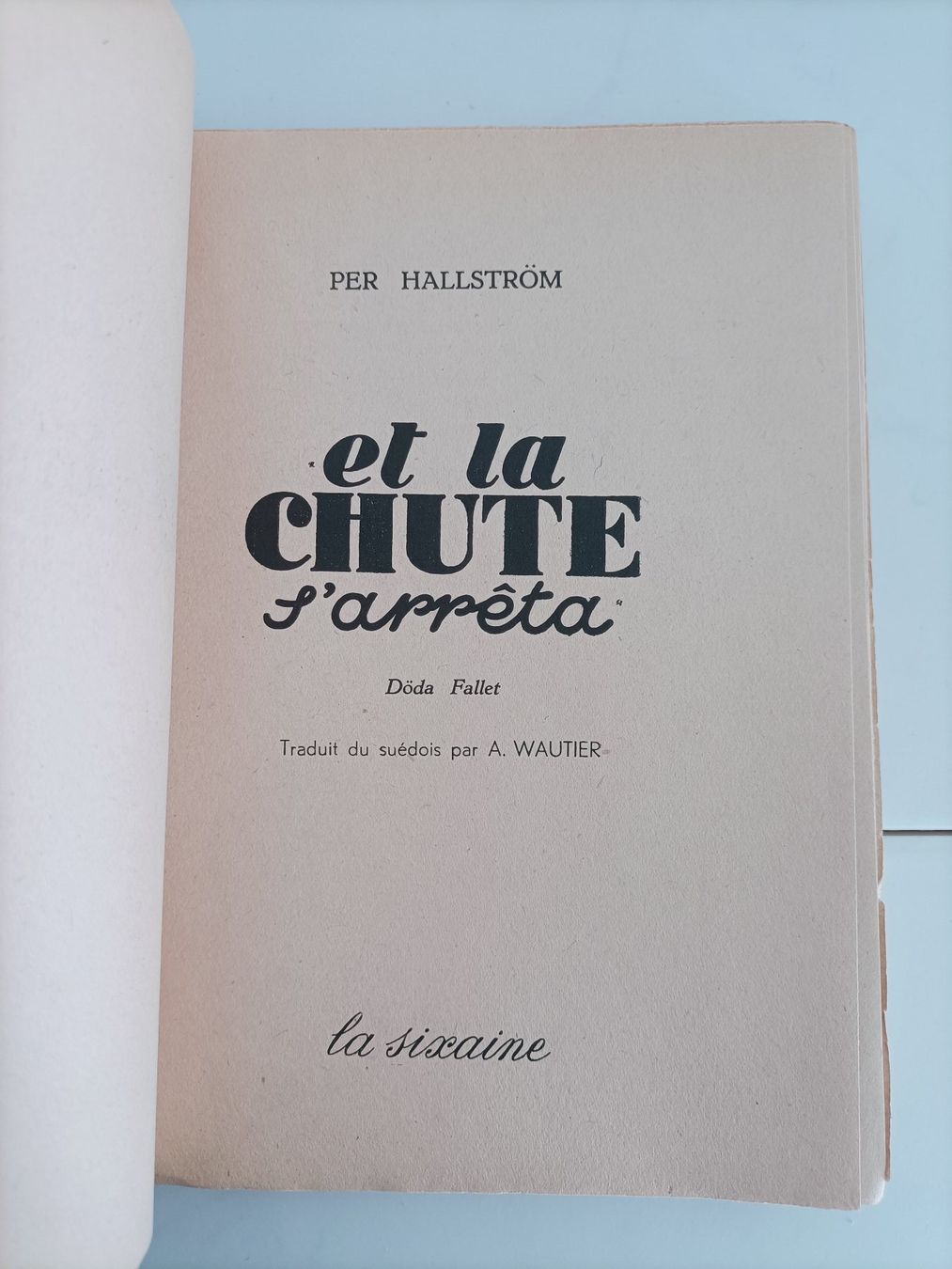 Bücher: Et la chute s'arrêta - Döda Fallet / Per Hallström / La sixa – Gebraucht aus crans montana von AB3963 1