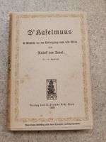 D Haselmuus Gschicht Undergang Bern 1925 Tavel