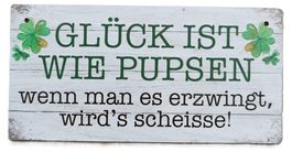 GLÜCK IST WIE PUPSEN... - Holzschild  (neu/OVP)