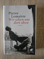 Pierre Lemaitre : Wir sehen uns dort oben Roman