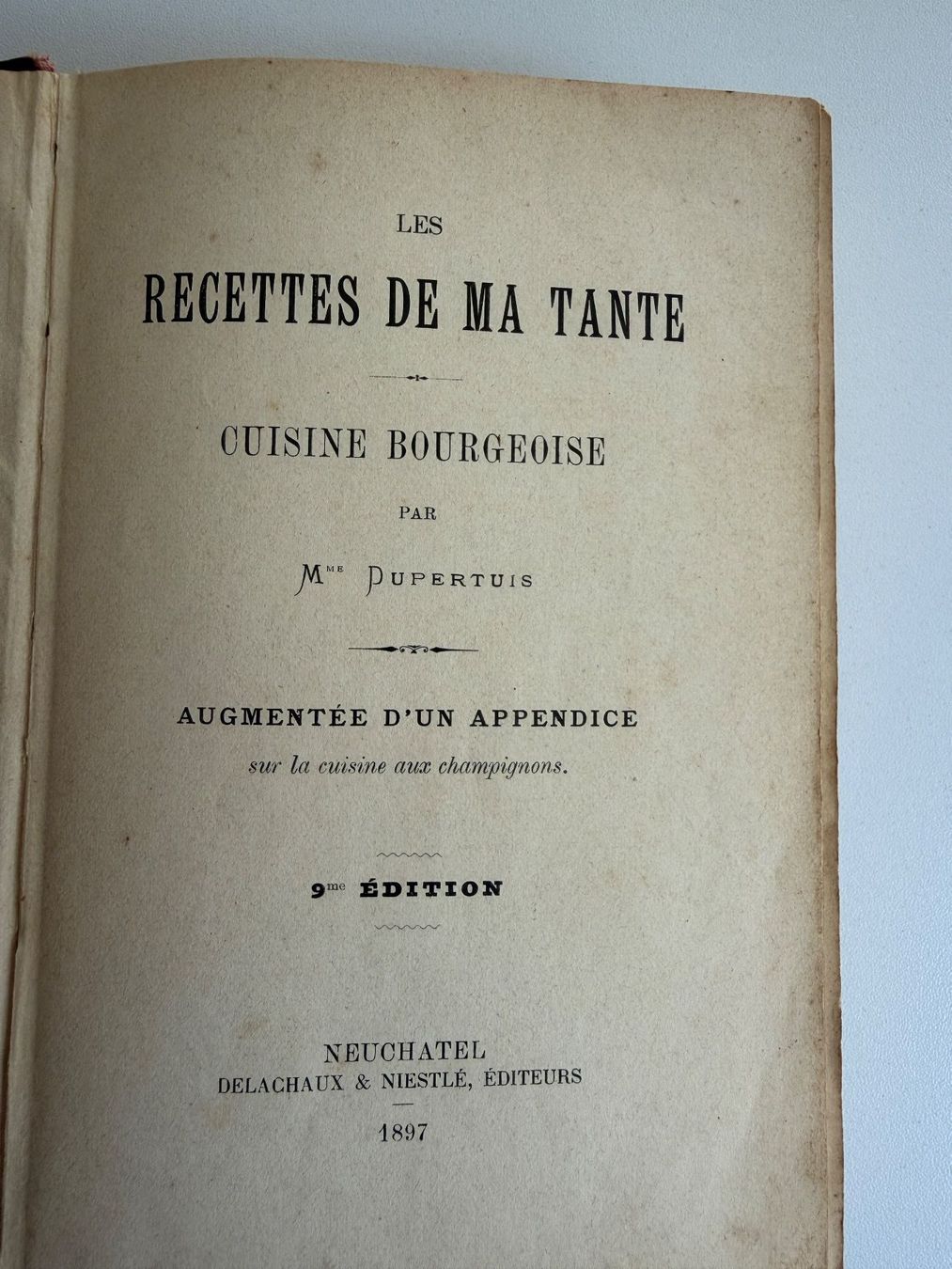 Bücher: Recettes de ma Tante. Cuisine bourgeoise, Neuchâtel, 1897 – Gebraucht aus Fribourg von J334455 1
