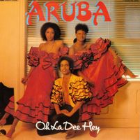 Aruba  --  Oh la dee hey  Single7