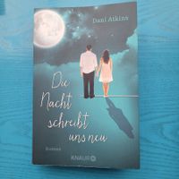 Dani Atkins "Die Nacht schreibt uns neu"