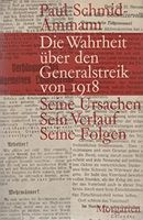 Die Wahrheit über den Generalstreik von 1918 P. Schmid-Amann