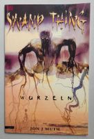 SWAMP THING – WURZELN