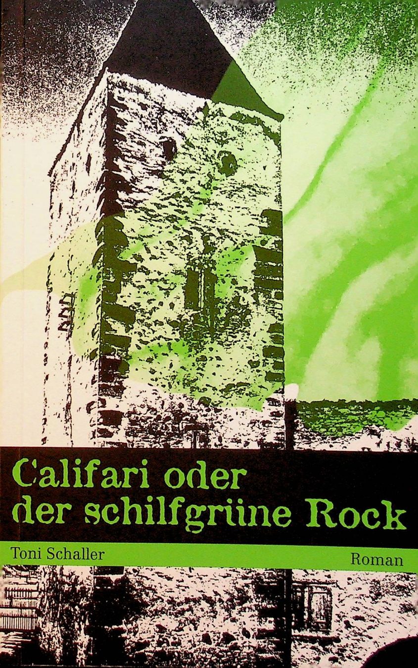 Libri: Toni Schaller Califari oder der schilfgrüne Rock – Usato da Reitnau venduto da Zaomir
