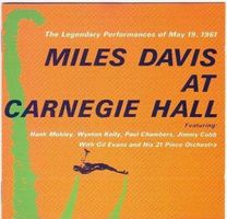Live at Carnegie Hall- Miles Davis with Hank Mobley, W.Kelly