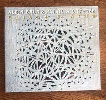 Albin Brun & Patricia Draeger – Glisch D'Atun CD, Jazz, Folk