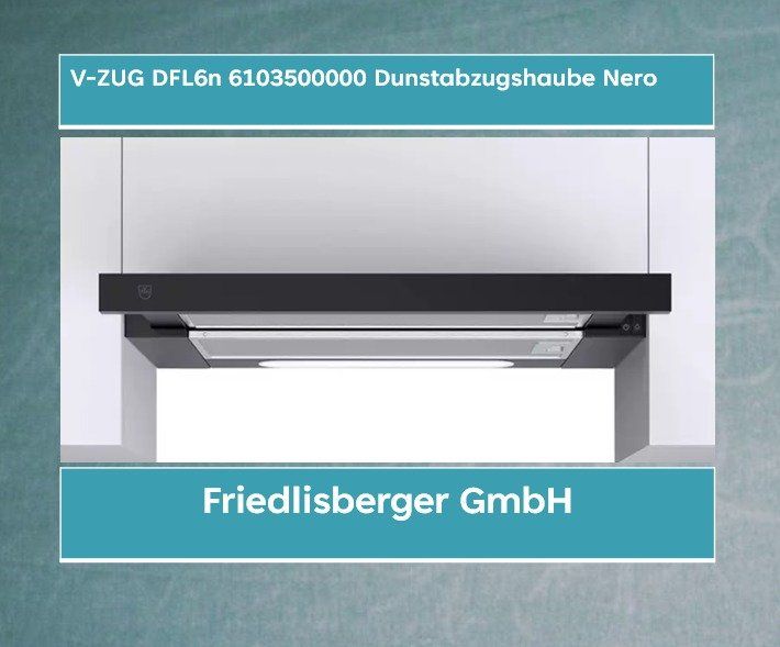 V-Zug Hottes de ventilation: V-ZUG DFL6n 6103500000 Dunstabzugshaube Nero – Neuf avec emballage d'origine à Rudolfstetten par Friedlisberger