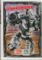 TCG NINJAGO TRADING CARD SERIE 1 # 150 TITANROBOTER