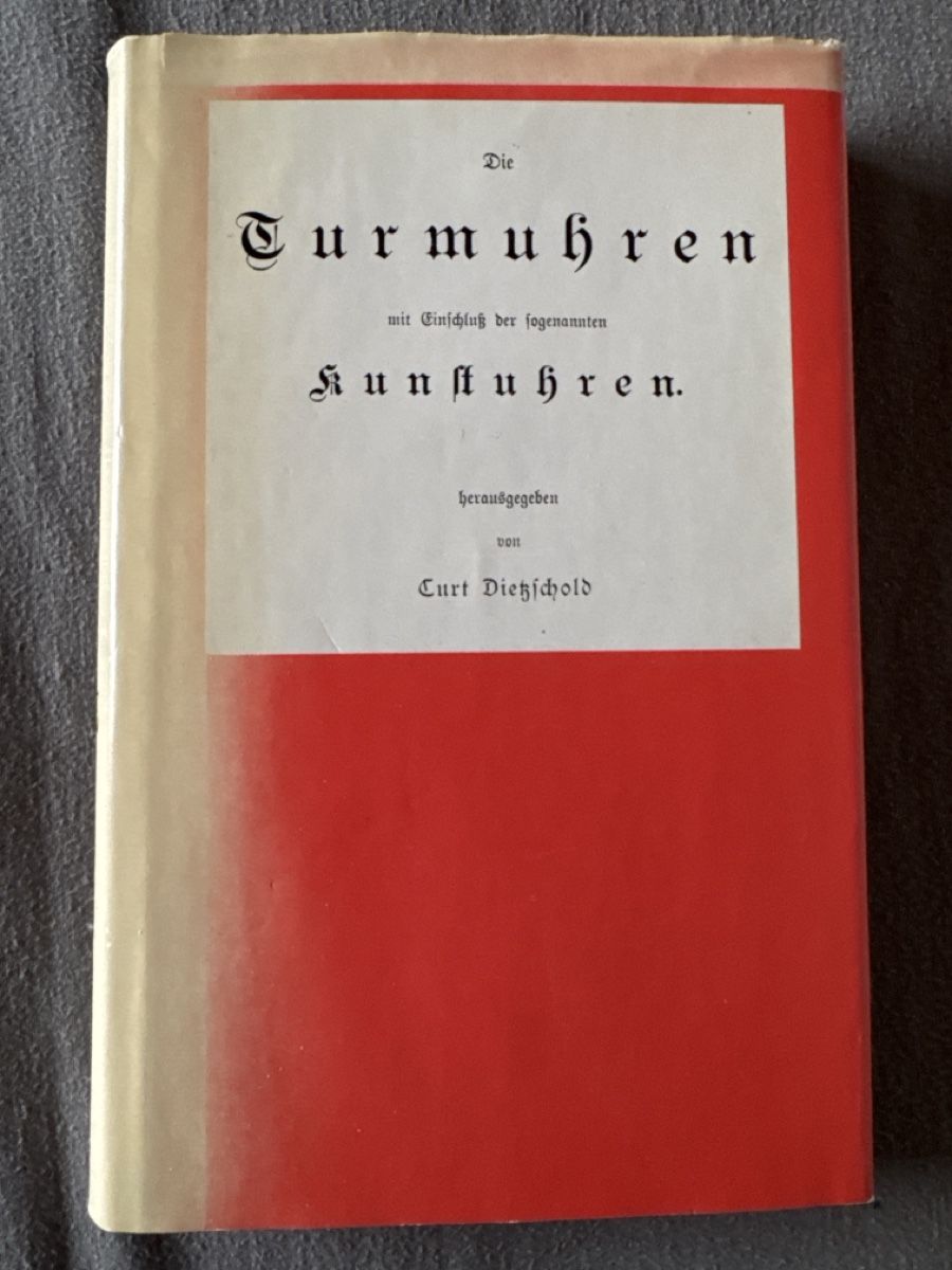 Libri: Turmuhren, Kunstuhren, Dietzschold – Usato da Eschenz venduto da Belladog