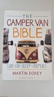 Camper Van Bibel: Das Handbuch für den perfekten Trip