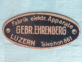 Blech Schild Fabrik elektr. Apparate GEBR. EHRENBERG LUZERN