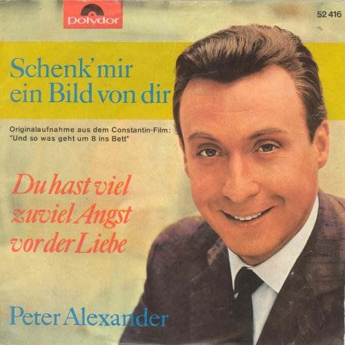 Dischi in vinile: Alexander Peter - Schenk' mir ein Bild von dir (7") – Usato da Romanshorn venduto da and_2nf7