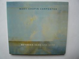 MARY CHAPIN CARPENTER Between Here And Gone