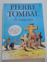 Pierre Tombal " 5) ô suaires " E.O 1988 très bon état