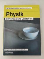 Physik anwenden und verstehen