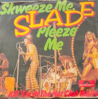 Vinyl-Single Slade - Skweeze Me, Pleeze Me